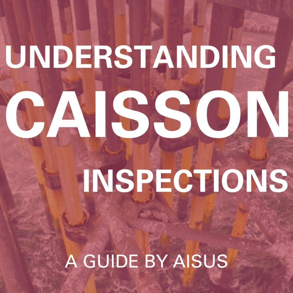 AISUS Caisson Inspection